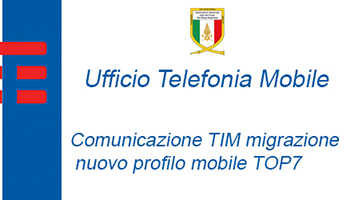 TIM – Chiusura processo di migrazione alla nuova offerta di telefonia mobile ‘TOP7’.