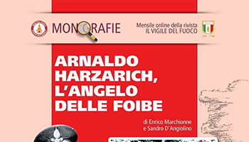 Monografia – Arnaldo Harzarich, l’Angelo delle Foibe